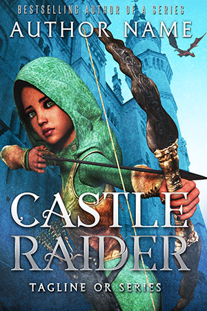 Castle raider - Medieval fantasy elf with bow aimed at enemies or dragons Premade Book Cover